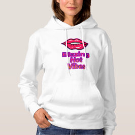 Blazing Hett Vibes Women's Hooded Sweatshirt - Mys T Shirt