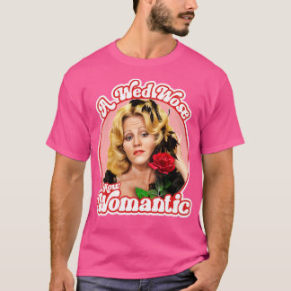 Blazing Saddles Lili Von Shtupp Wed Wose T Shirt
