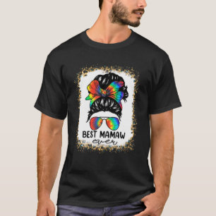 Bleach Best Mamaw Aldrie Tie Dye Messy Bun Hair Mo T Shirt