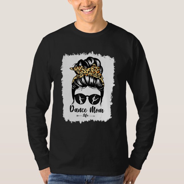 Bleach Dance Mamma Messy Bun Hair Leopard Dancer 7 T Shirt (Framsida)
