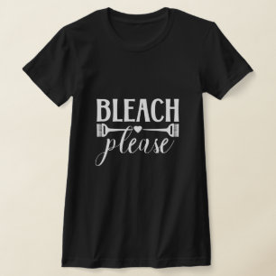 Bleach, tack - Hairdresser Stylist Colorist Salon T Shirt