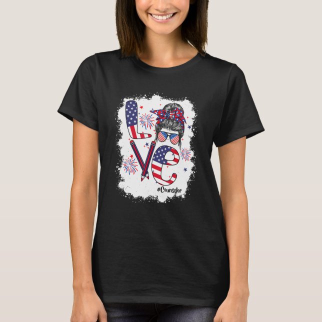 Bleached 4th Of July Love Counselor US Flag Messy  T Shirt (Framsida)