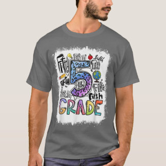 Bleached 5th Grade Typography Fifth Grade Back To  T Shirt