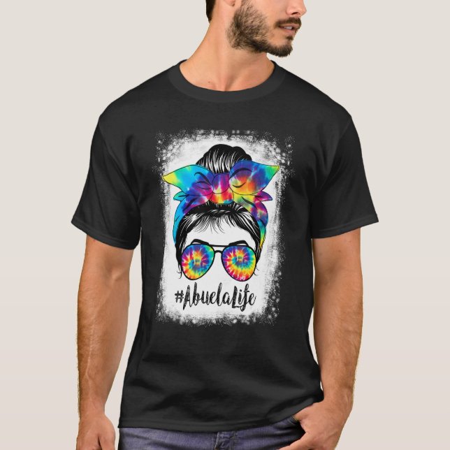 Bleached Abuela Life Messy Hair Bun Tie Dye Mor T Shirt (Framsida)