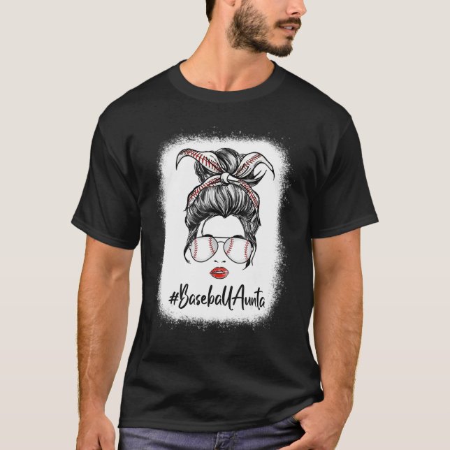 Bleached Baseball Aunta Life Messy Bun Softball Mo T Shirt (Framsida)