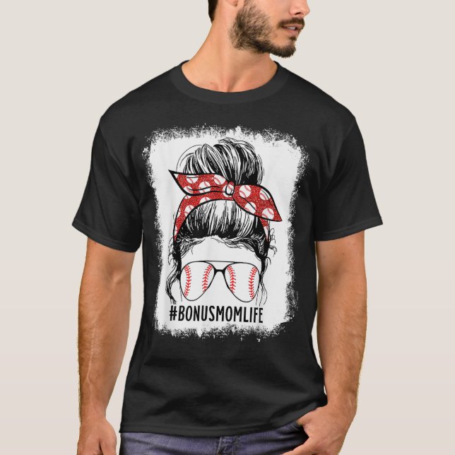 Bleached Baseball Bonus Mamma Messy Bun Bonus Mamm T Shirt (Framsida)