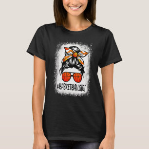 Bleached Basketball Gigi Life Messy Bun Basketball T Shirt
