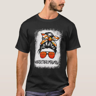 Bleached Basketball Mawmaw Life Messy Bun Basketba T Shirt