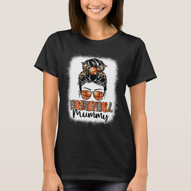 Bleached Basketball Mummy Leopard Messy Bun Mother T Shirt (Framsida)