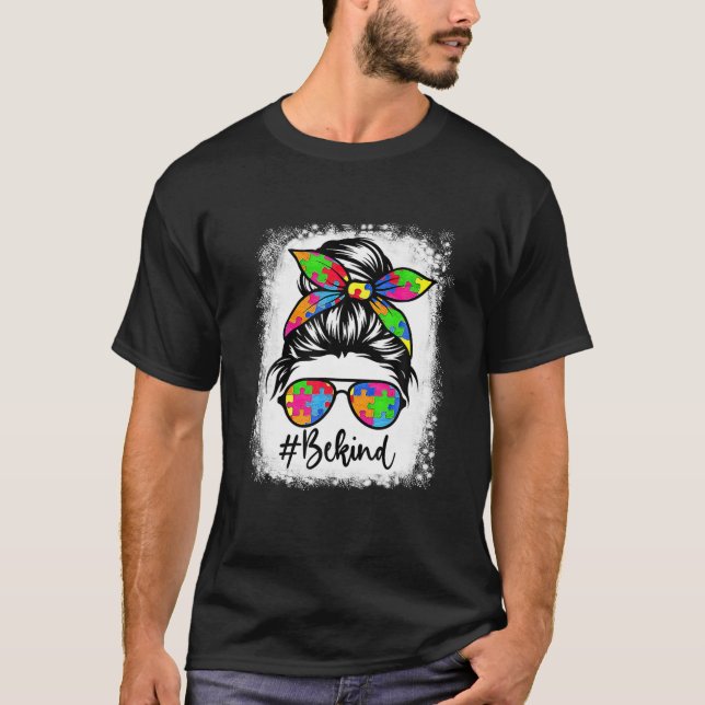 Bleached Be Autism Awareness Messy Bun Mor T Shirt (Framsida)