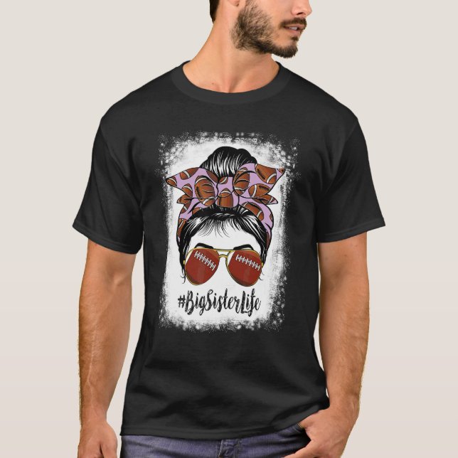 Bleached Big Sister Life Messy Bun Football Player T Shirt (Framsida)