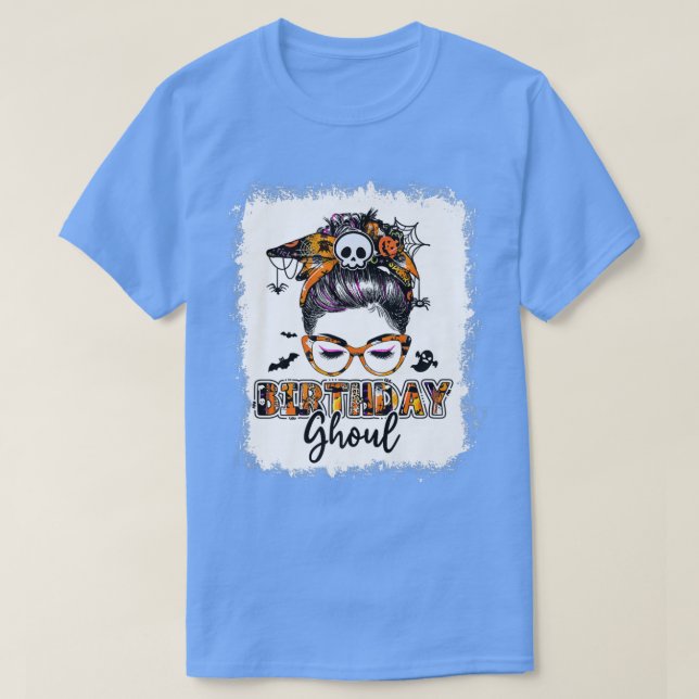 Bleached Birthday Ghoul Messy Bun Birthday Halltod T Shirt (Design framsida)