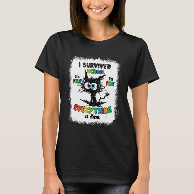 Bleached Cat I Survived School Its Fine I'm Fine T Shirt (Framsida)