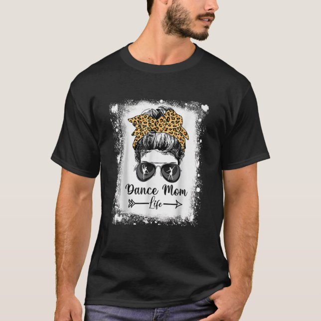Bleached Dance Mamma Messy Bun Funny Leopard Dance T Shirt (Framsida)