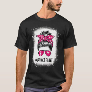 Bleached Dance Moster Life Messy Bun Ballet Dancin T Shirt
