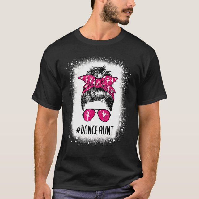 Bleached Dance Moster Life Messy Bun Ballet Dancin T Shirt (Framsida)