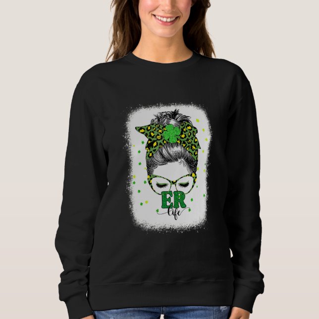 Bleached Er Life Messy Bun St patricks day T Shirt (Framsida)