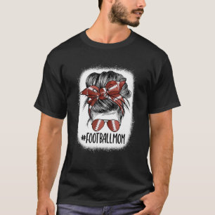 Bleached Football Mamma Messy Bun Player Mamma Mor T Shirt