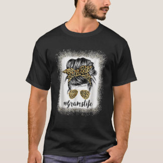 Bleached Grams Life Leopard Messy Bun Women Mor T Shirt