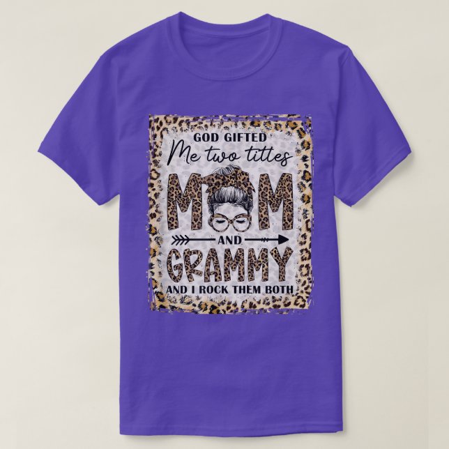 Bleached I Have Two Titles Mom And Grammy Messy Bu T Shirt (Design framsida)