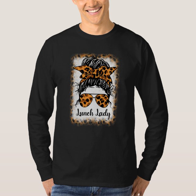 Bleached Leopard Lunch Lady Messy Bun  Lunch Lady  T Shirt (Framsida)