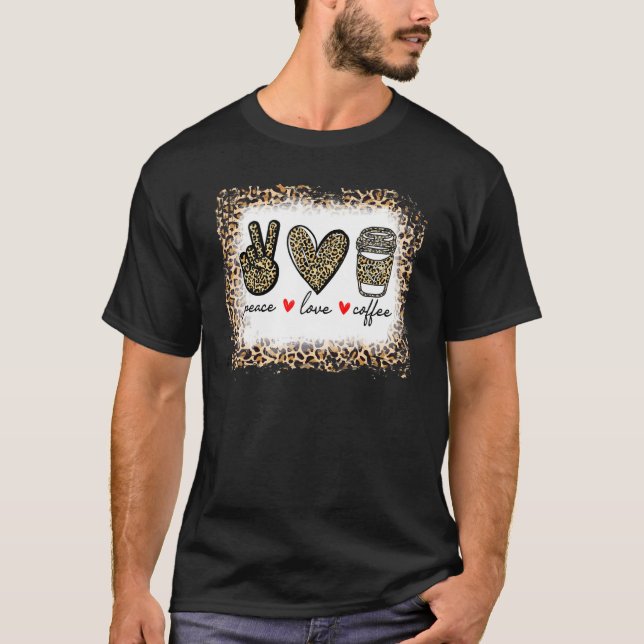 Bleached Leopard Peace Love Coffee  Hippie T Shirt (Framsida)