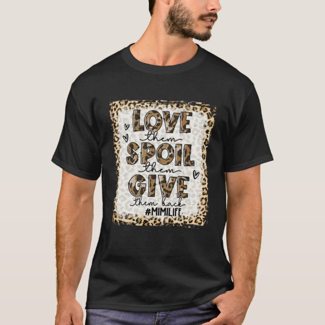 Bleached Love Them Spoil Them Give Them Back  Mimi T Shirt (Framsida)