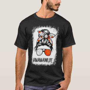 Bleached Mamaw Life Volleyball Baseball Messy Hair T Shirt