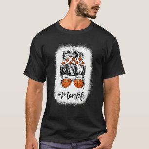 Bleached Mamma Life Skull Messy Bun Hair Basketbal T Shirt