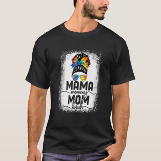 Bleached Mamma Mamma Bruh Messy Bun Tie Dye Mamma T Shirt