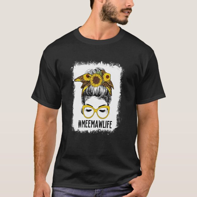Bleached Meemaw Life Messy Bun Hair Sunflower Moth T Shirt (Framsida)