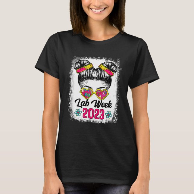 Bleached Messy Bun Lab Week 2023 Medical Laborator T Shirt (Framsida)
