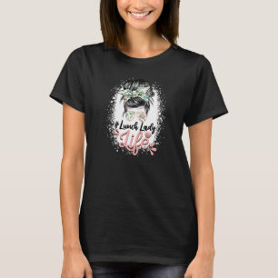 Bleached Messy Bun Lunch Dam of Cafeteria Lunch L. T Shirt