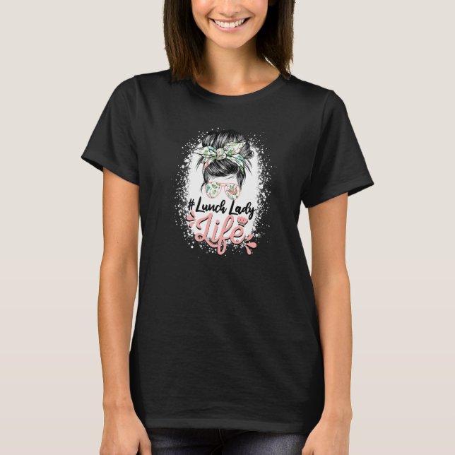Bleached Messy Bun Lunch Dam of Cafeteria Lunch L. T Shirt (Framsida)