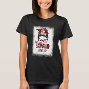 Bleached Messy Bun One Loved Gangster Valentines T Shirt