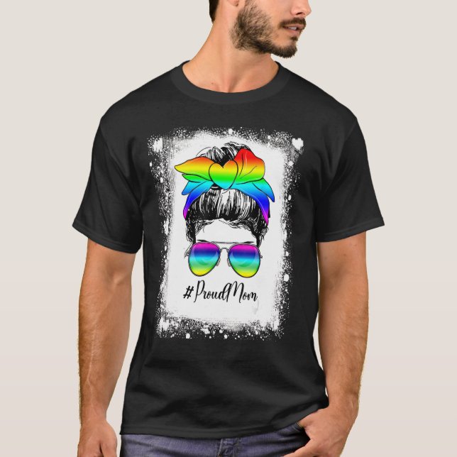 Bleached Messy Bun Proud Mamma LGBT Gay pride Supp T Shirt (Framsida)