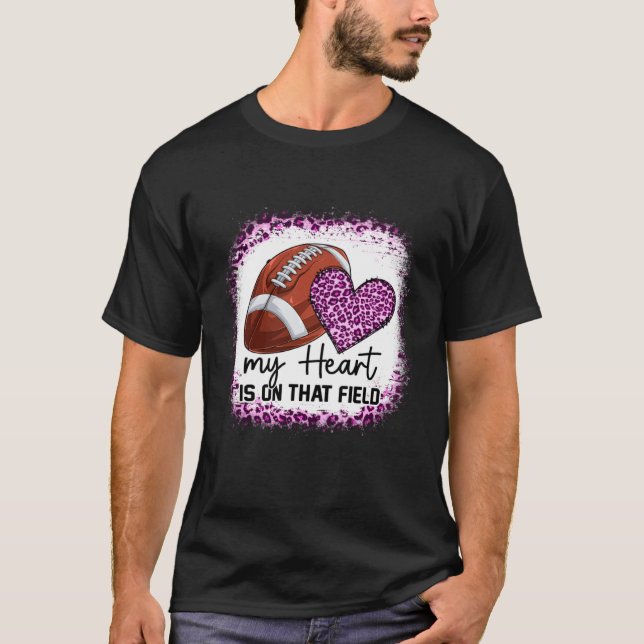 Bleached My Heart Is On That Field Football Mom Pi T Shirt (Framsida)