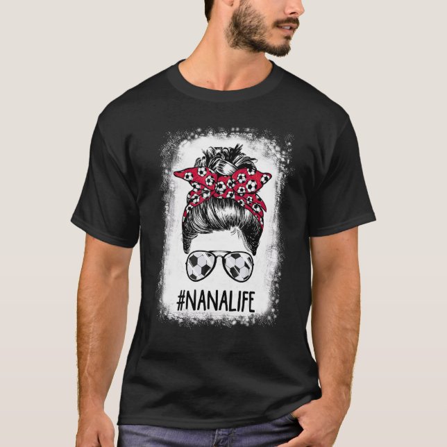 Bleached Nana Life Soccer Nana Messy Bun Hair Moth T Shirt (Framsida)
