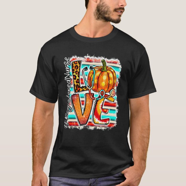 Bleached Nurse Life Love Pumpkin Thanksgiving Nurs T Shirt (Framsida)
