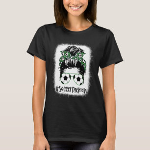 Bleached Occer Memaw Life Messy Hair Bun Mor T Shirt