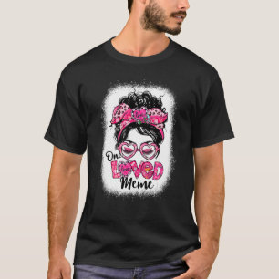 Bleached One Loved Meme Messy Bun Women Valentine' T Shirt