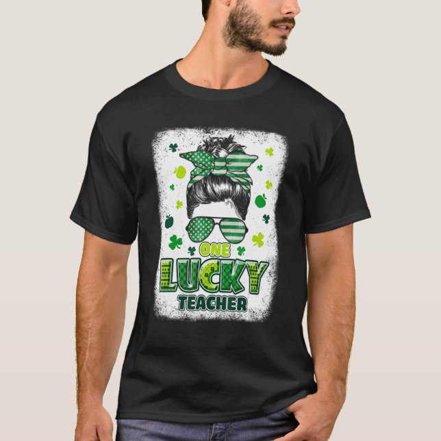 Bleached One Lucky Teacher Messy Bun St Patricks D T Shirt (Framsida)