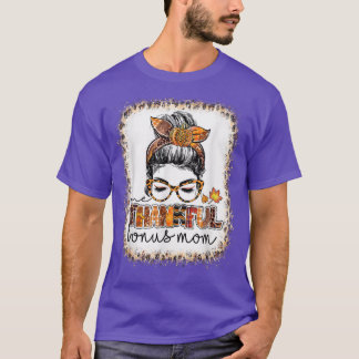 Bleached One Thankful Bonus Mamma Messy Bun Thanks T Shirt
