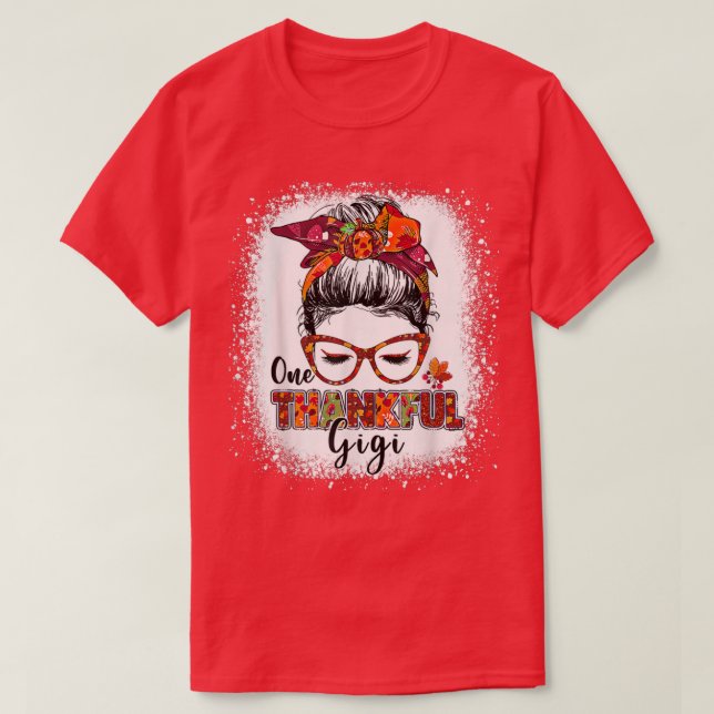 Bleached One thankful gigi messy bun autumn fall t Shirt (Design framsida)