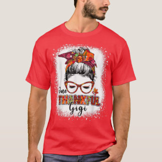 Bleached One thankful gigi messy bun autumn fall t Shirt