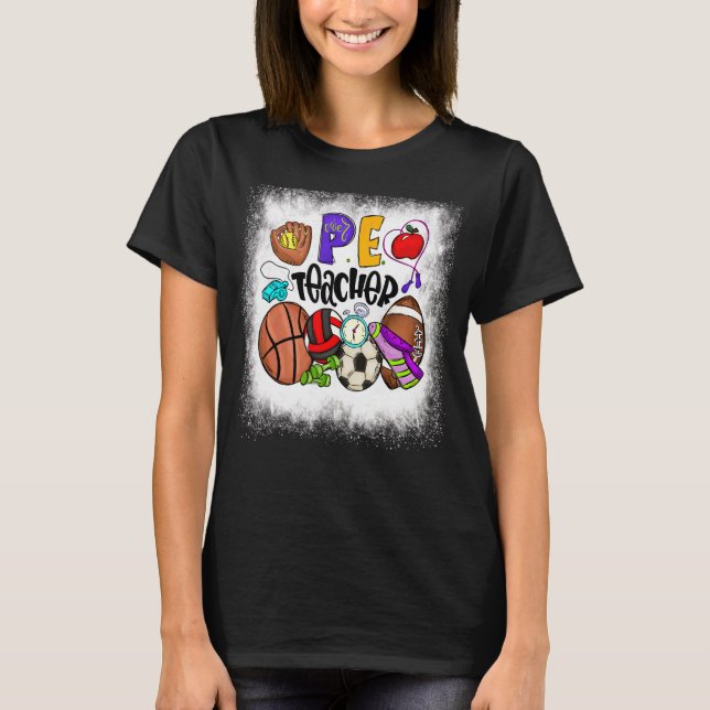 Bleached Pe Teacher Physical Education Teacher Phy T Shirt (Framsida)