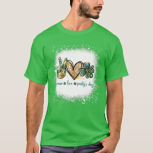 Bleached Peace Kärlek Patty's Day St patrick's day T Shirt