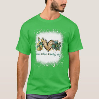 Bleached Peace Kärlek Patty's Day St patrick's day T Shirt
