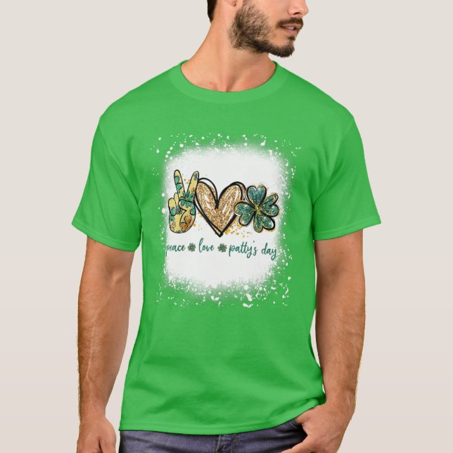 Bleached Peace Kärlek Patty's Day St patrick's day T Shirt (Framsida)