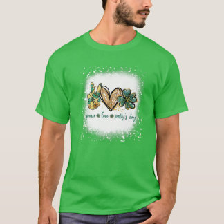 Bleached Peace Kärlek Patty's Day St patrick's day T Shirt
